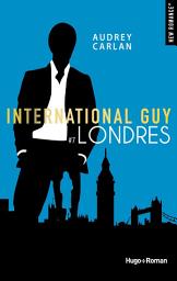 Icon image International guy - Tome 07: Londres