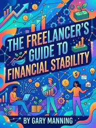 Icon image The Freelancer's Guide to Financial Stability