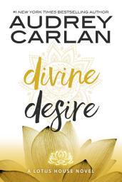 Icon image Divine Desire: Lotus House Book 3