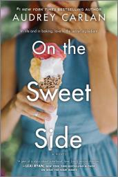 Icon image On the Sweet Side: A Novel